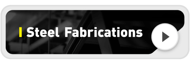 A rectangular button with the text "Steel Fabrications" in bold white letters on a dark background, a small yellow vertical line, and a white circle with a play icon on the right side.